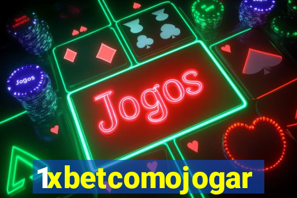 1xbetcomojogar