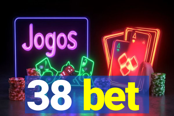 38 bet