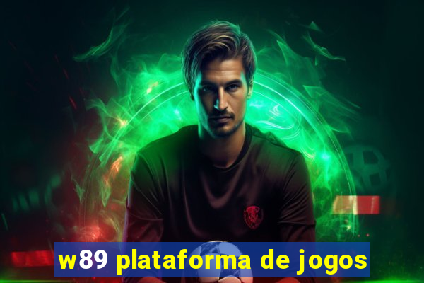 w89 plataforma de jogos