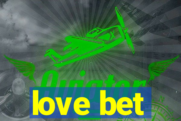 love bet