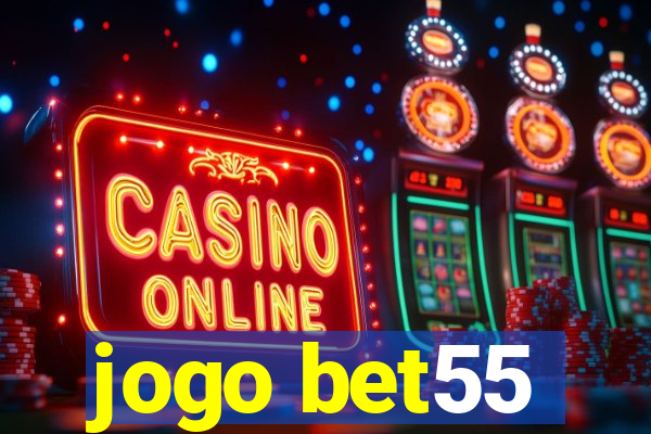 jogo bet55