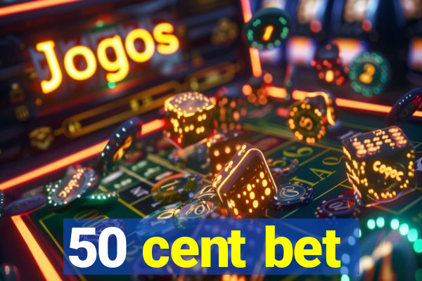 50 cent bet