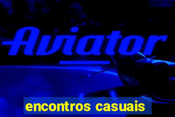 encontros casuais