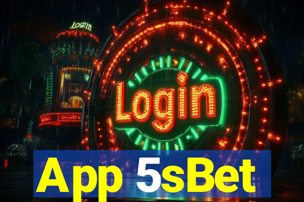 App 5sBet