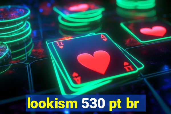lookism 530 pt br