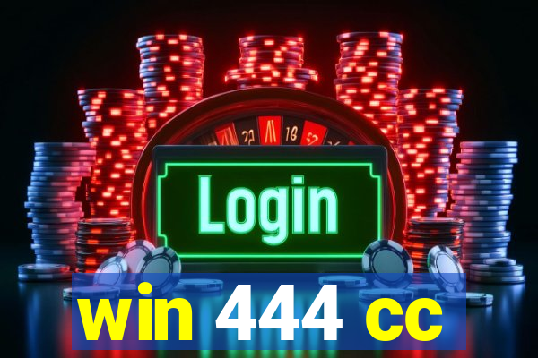 win 444 cc