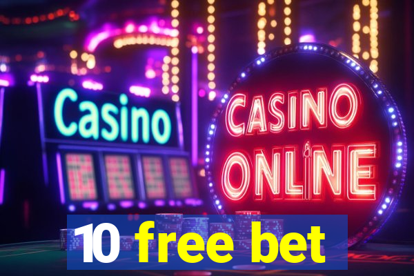 10 free bet