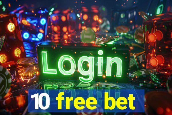 10 free bet