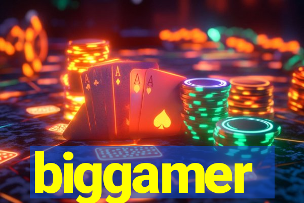 biggamer