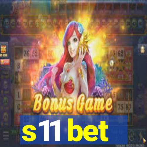 s11 bet