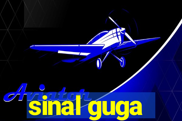 sinal guga
