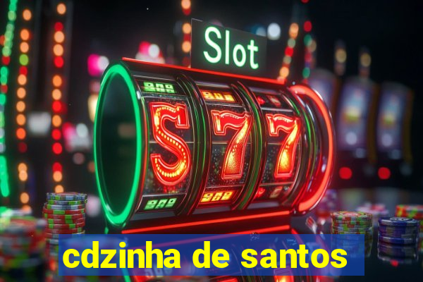 cdzinha de santos