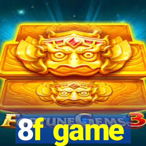 8f game