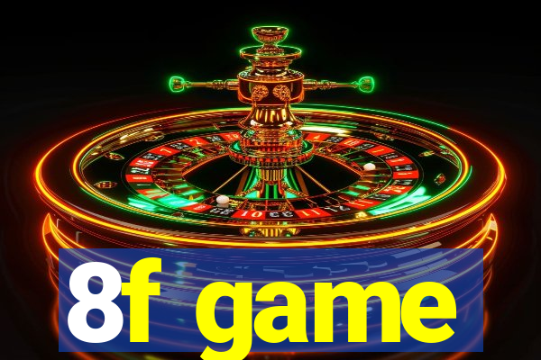 8f game