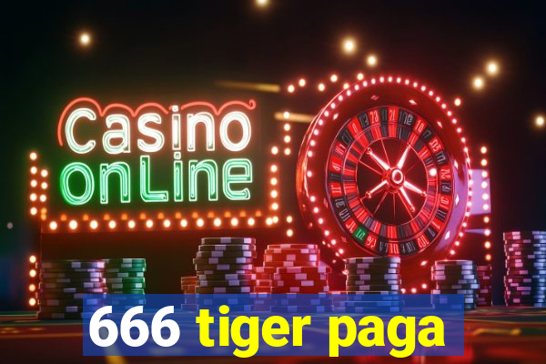 666 tiger paga