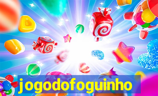 jogodofoguinho