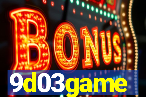 9d03game