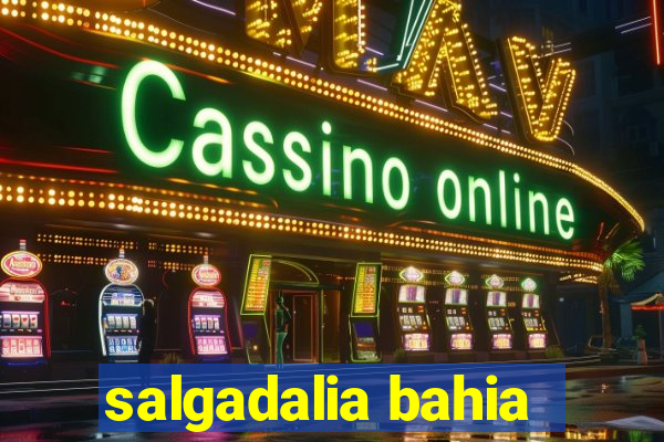 salgadalia bahia