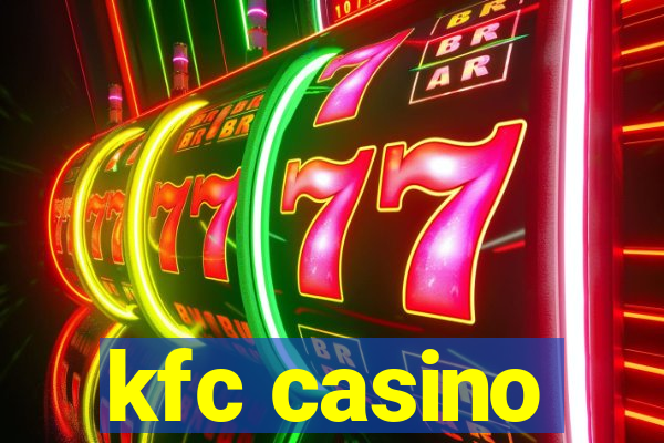 kfc casino