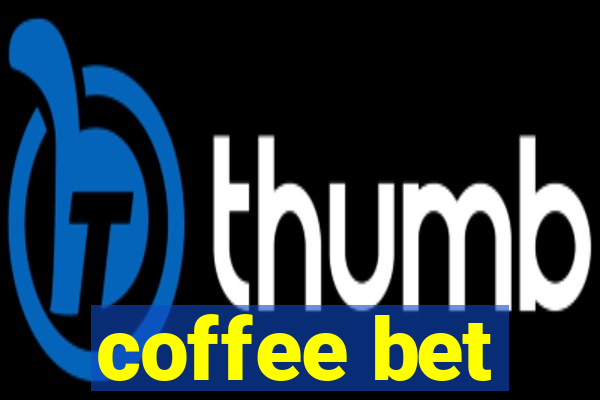 coffee bet