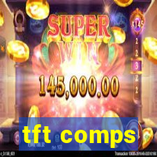 tft comps