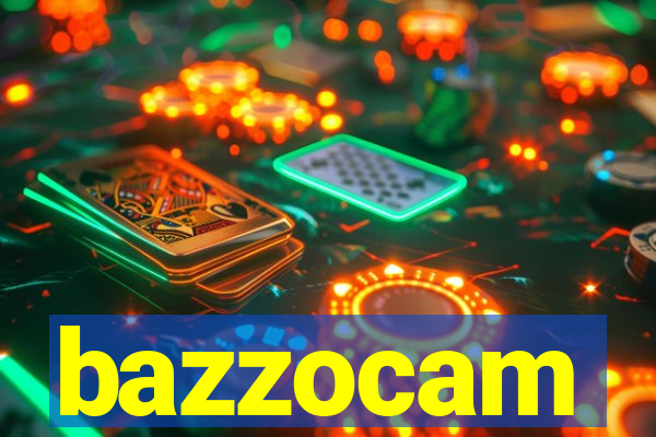 bazzocam