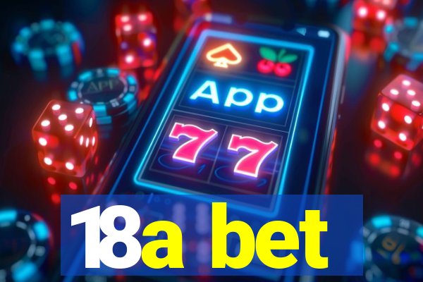 18a bet