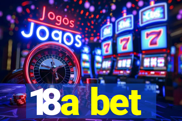 18a bet