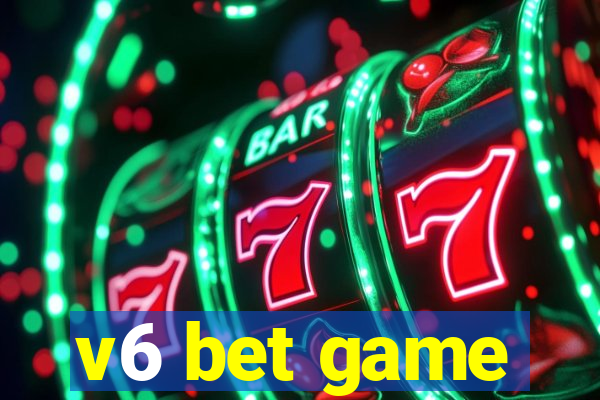 v6 bet game
