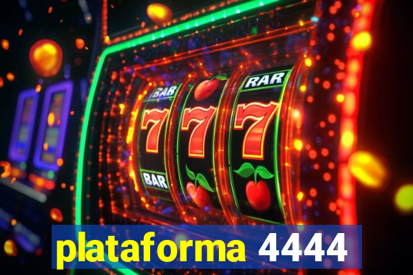 plataforma 4444