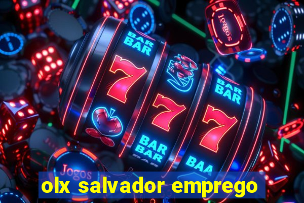 olx salvador emprego