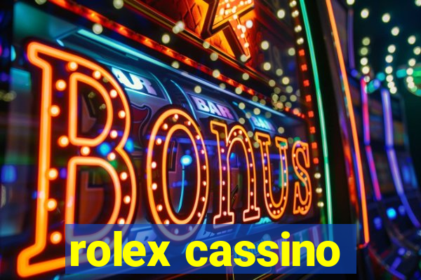 rolex cassino
