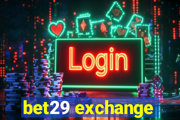 bet29 exchange