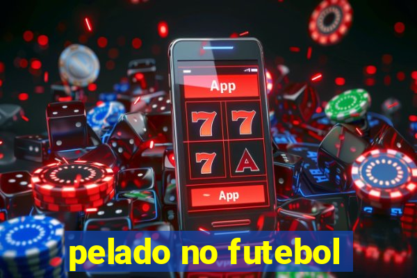 pelado no futebol