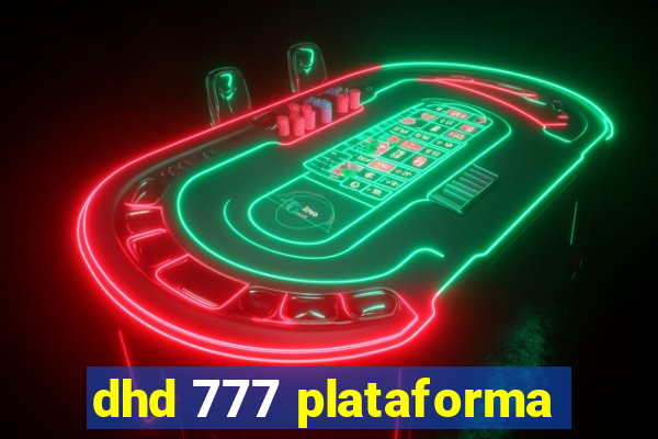 dhd 777 plataforma