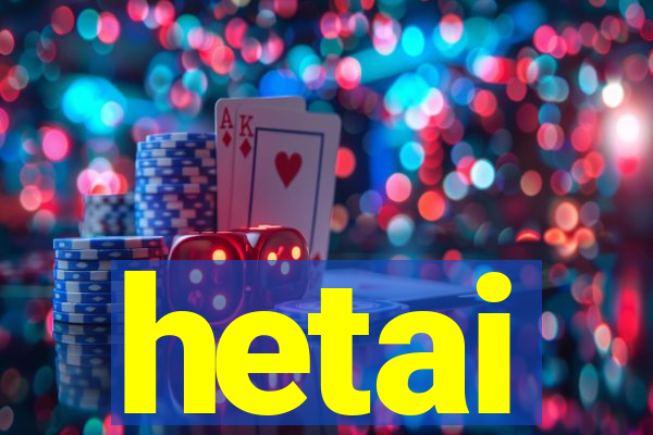 hetai