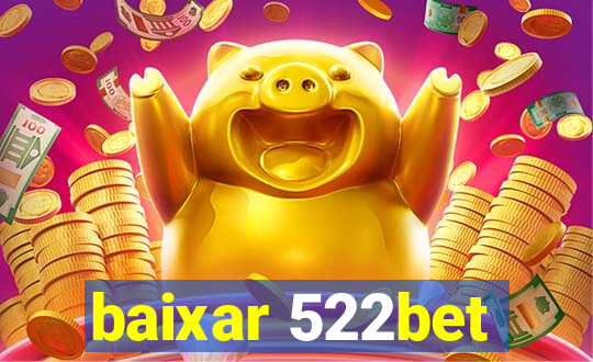 baixar 522bet