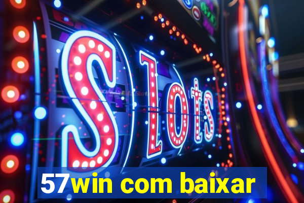 57win com baixar