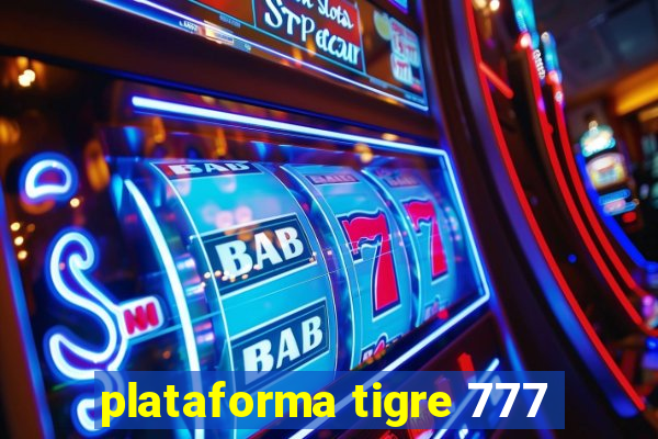 plataforma tigre 777
