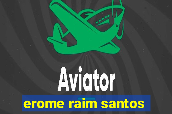 erome raim santos