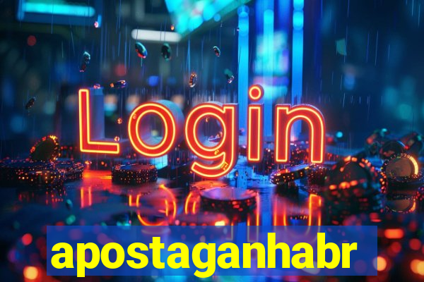 apostaganhabr