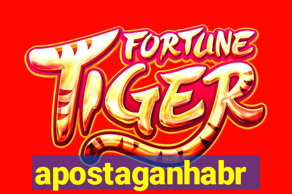 apostaganhabr