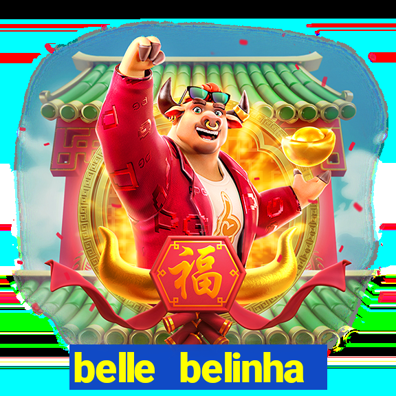 belle belinha videos porn