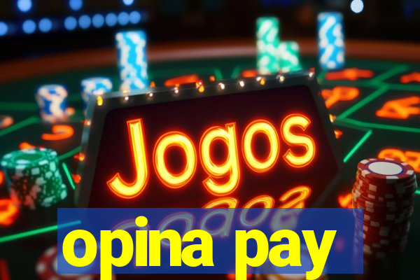 opina pay