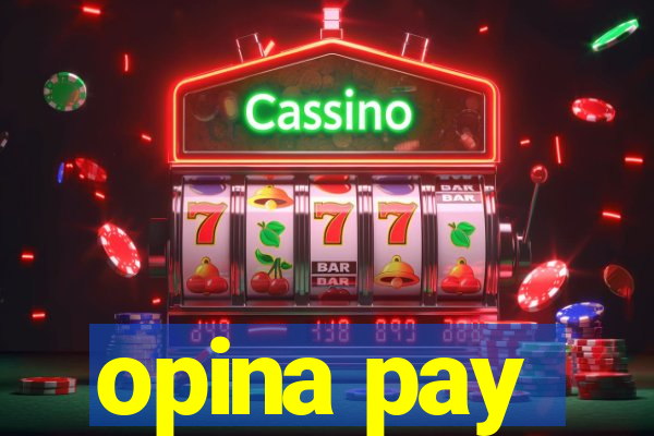 opina pay