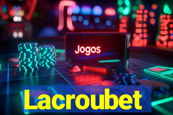 Lacroubet