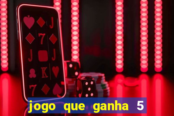 jogo que ganha 5 reais no cadastro