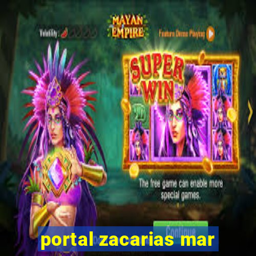 portal zacarias mar