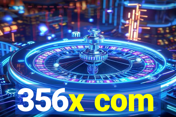 356x com