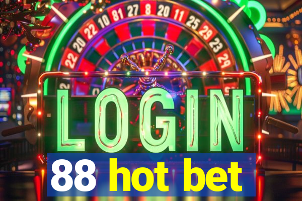 88 hot bet